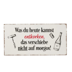 Vintage Blechschild mit Spruch über Wein und Entkorkern, humorvolles Dekoration Schild 20x40cm